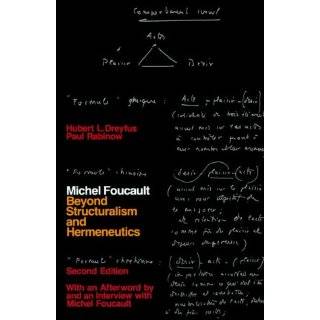 Michel Foucault Beyond Structuralism and Hermeneutics by Hubert L 