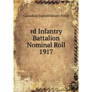 rd Infantry Battalion Nominal Roll 1917 Canadian Expeditionary Force 