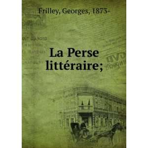  La Perse littÃ©raire; Georges, 1873  Frilley Books
