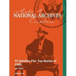  TV Satellite File Top Stories of 1985 Movies & TV