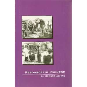 Resourceful Chinese Howard Ah Tye  Books