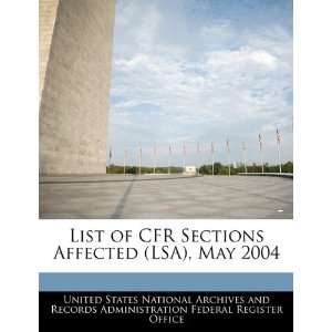  List of CFR Sections Affected (LSA), May 2004 
