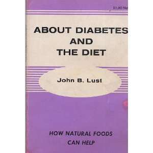  About Diabetes and the Diet John B. Lust, Anthea Jarvis 