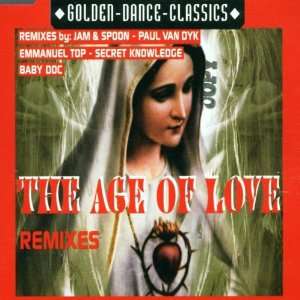  Age of Love Remixes Age of Love Music
