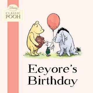 Eeyores Birthday (Disney Classic Pooh)