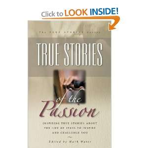  True Stories of the Passion (True Stories) (9781842981641 
