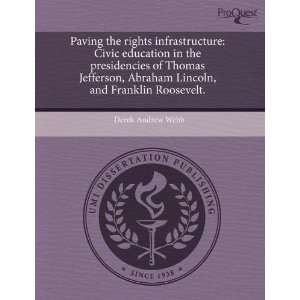 Paving the rights infrastructure Civic education in the presidencies 