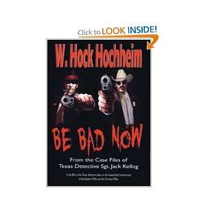  Be Bad Now W. Hock Hochheim Books
