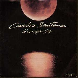   YOUR STEP 7 INCH (7 VINYL 45) UK CBS 1983 CARLOS SANTANA Music