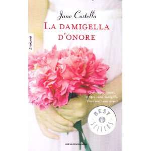  La damigella donore (9788804595700) Jane Costello Books