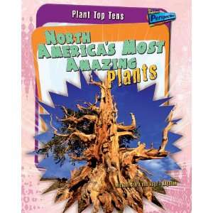  North Americas Most Amazing Plants (Plant Top Tens 