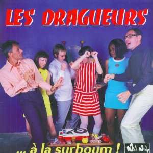  Les Dragueurs Les Dragueurs Music