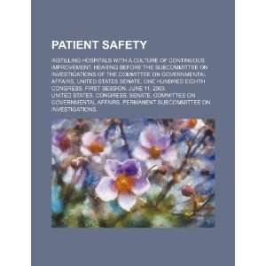 Patient safety instilling hospitals with a culture of 