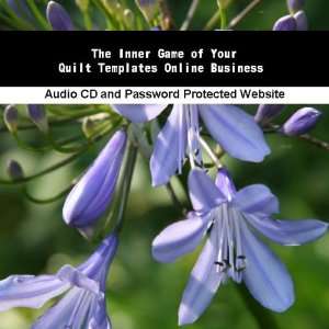  The Inner Game of Your Quilt Templates Online Business 