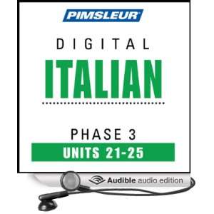  Italian Phase 3, Unit 21 25 Learn to Speak and Understand Italian 