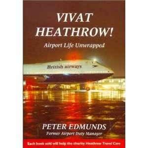  Vivat Heathrow Airport Life Unwrapped (9781902807102 