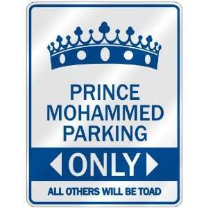 PRINCE MOHAMMED PARKING ONLY  PARKING SIGN NAME