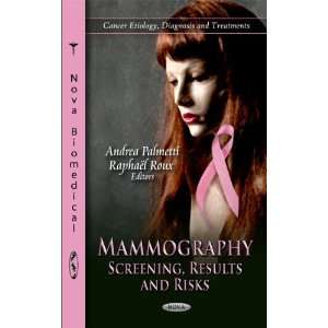  Mammography Screening, Results and Risks (9781614705895 