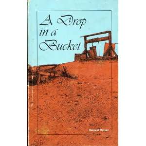  A drop in the bucket The Mount Margaret story 