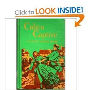 Calico Captive Elizabeth George Speare, W.T. Mars  Books