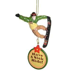  Have A Sick Ride Snowboarding Christmas Ornament 
