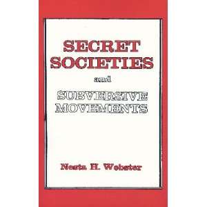  Secret Societies and Subversive Movements Nesta H 