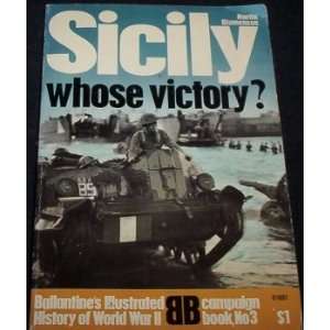  Sicily Whose Victory Ballantines Campaign Bk 3 Martin 