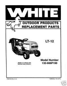 White LT 12 Lawn Tractor Parts Manual Model 132 666F190  