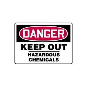  DANGER KEEP OUT HAZARDOUS CHEMICALS Sign   10 x 14 Aluma 