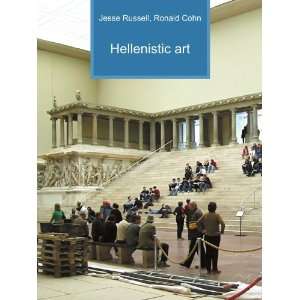  Hellenistic art Ronald Cohn Jesse Russell Books