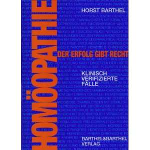 Homoopathie, Der Erfolg gibt recht (9783039501014) Horst 