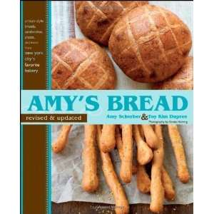 Amys Bread, Revised and Updated Artisan style breads 