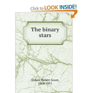  The binary stars. Robert Grant Aitken Books