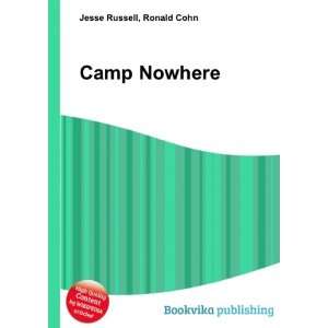  Camp Nowhere Ronald Cohn Jesse Russell Books