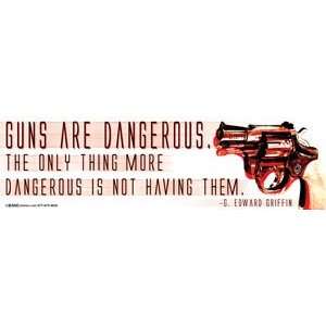  Second Amendment Bumper Stickers Guns are Dangerous. The 