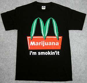 MARIJUANA im smokin it T shirt McDonalds Parody Cannabis THC Tee 