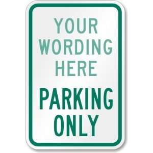  [Custom text] Parking Only (green) High Intensity Grade 