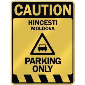   CAUTION HINCESTI PARKING ONLY  PARKING SIGN MOLDOVA
