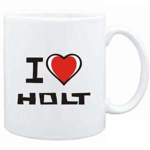  Mug White I love Holt  Last Names