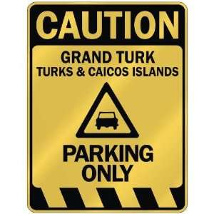   GRAND TURK PARKING ONLY  PARKING SIGN TURKS AND CAICOS ISLANDS Home