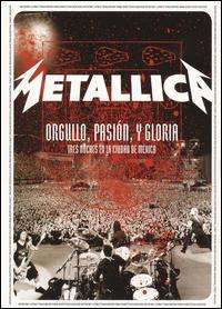 Metallica Orgullo, Pasi?n, y Gloria   Tres Noches en la Ciudad de M 