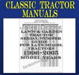 John Deere SERIAL NUMBER Guide for 96 to 05 Tractors  
