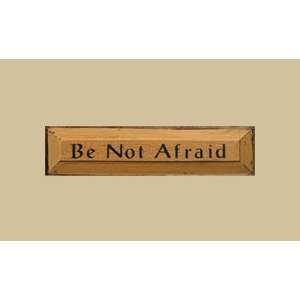    SaltBox Gifts SK519BNA Be Not Afraid Sign Patio, Lawn & Garden