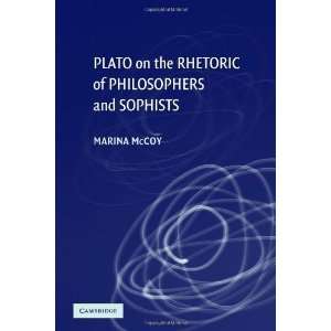  Plato on the Rhetoric of Philosophers and Sophists 