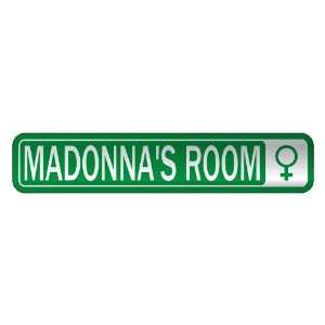   MADONNA S ROOM  STREET SIGN NAME