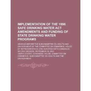  Implementation of the 1996 Safe Drinking Water Act Amendments 