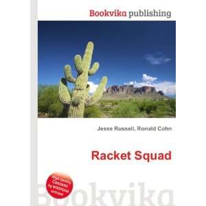  Racket Squad Ronald Cohn Jesse Russell Books