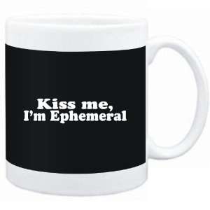  Mug Black  Kiss me, Im ephemeral  Adjetives