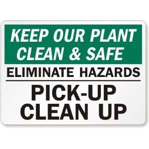   Hazards Pick Up Clean Up Plastic Sign, 14 x 10