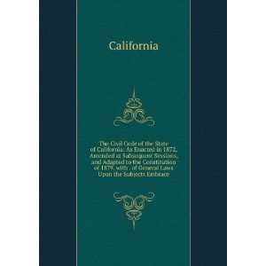  The Civil Code of the State of California As Enacted in 